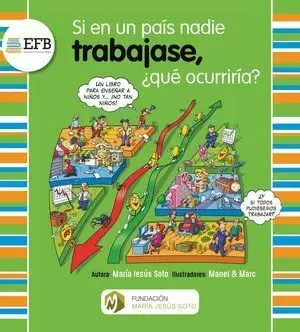 SI EN UN PAIS NADIE TRABAJASE, ¿ QUE OCURRIRIA ?