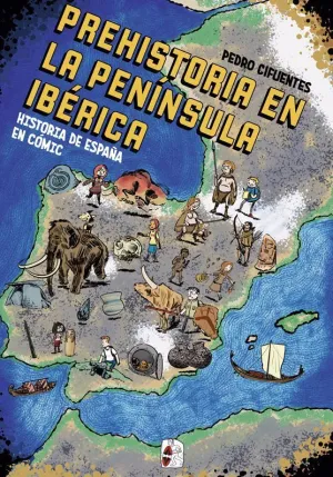 HISTORIA DE ESPAÑA EN CÓMIC. PREHISTORIA EN LA PENÍNSULA IBÉRICA