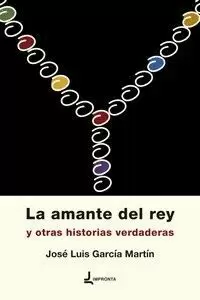 AMANTE DEL REY Y OTRAS HISTORIAS VERDADERAS, LA