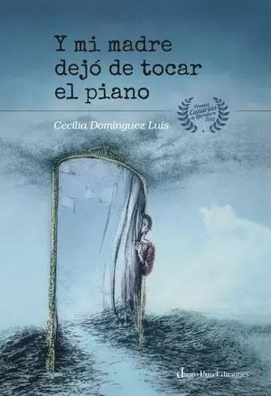 Y MI MADRE DEJÓ DE TOCAR EL PIANO