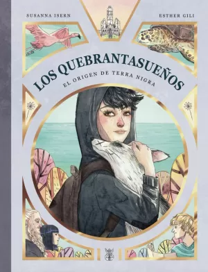 LOS QUEBRANTASUEÑOS II . EL ORIGEN DE TERRA NIGRA