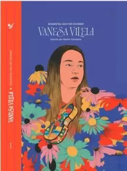 BIOGRAFÍAS AÚN POR ESCRIBIR: VANESA VILELA
