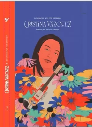 BIOGRAFÍAS AÚN POR ESCRIBIR: CRISTINA VÁZQUEZ