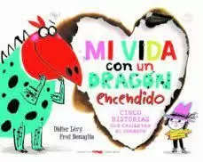 MI VIDA CON UN DRAGÓN ENCENDIDO
