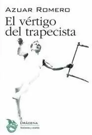 EL VÉRTIGO DEL TRAPECISTA