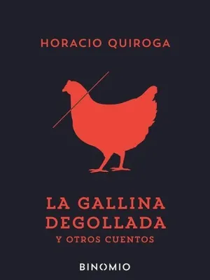 LA GALLINA DEGOLLADA Y OTROS CUENTOS