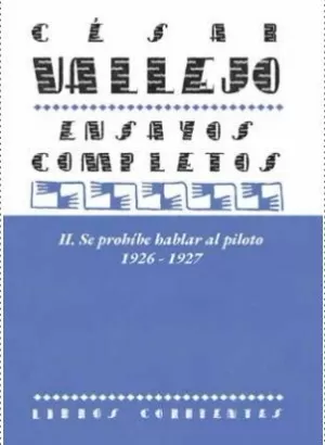 ENSAYOS COMPLETOS II: SE PROHIBE HABLAR AL PILOTO. 1926-1927
