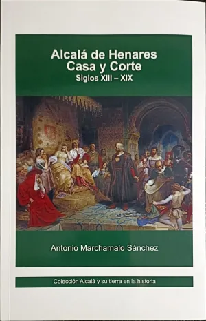 ALCALA DE HENARES, CASA Y CORTE