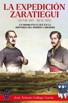 LA EXPEDICIÓN DE ZARATIEGUI (19/VII/1837  20/X/1837) UN MOMENTO CLAVE EN LA HIS