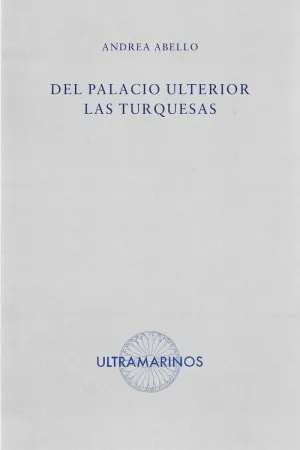 DEL PALACIO ULTERIOR LAS TURQUESAS