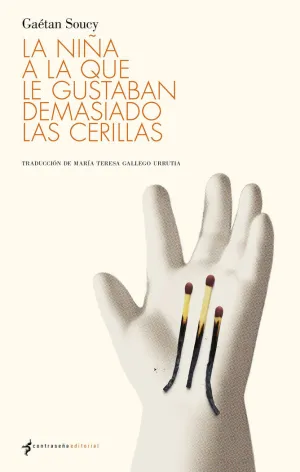 LA NIÑA A LA QUE LE GUSTABAN DEMASIADO LAS CERILLAS