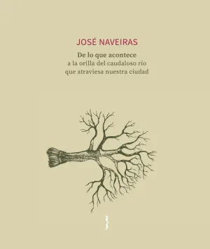 DE LO QUE ACONTECE A LA ORILLA DEL CAUDALOSO RÍO QUE ATRAVIESA NUESTRA CIUDAD