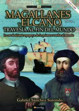 MAGALLANES Y ELCANO. TRAVESÍA AL FIN DEL MUNDO