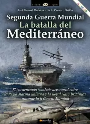 SEGUNDA GUERRA MUNDIAL. LA BATALLA DEL MEDITERRANEO.