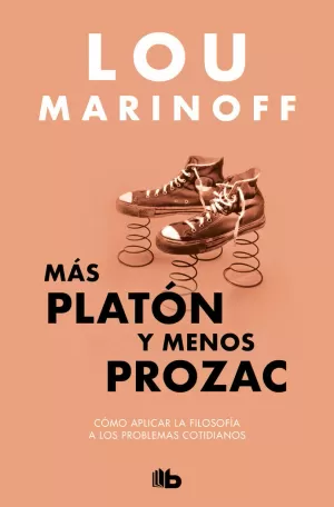MÁS PLATÓN Y MENOS PROZAC
