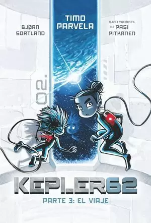 KEPLER 62. PARTE 3: EL VIAJE