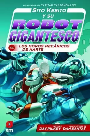 SITO KESITO Y SU ROBOT GIGANTESCO CONTRA LOS MONOS MECÁNICOS DE MARTE