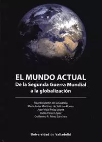 EL MUNDO ACTUAL DE LA SEGUNDA GUERRA MUNDIAL A LA GLOBALIZACIÓN