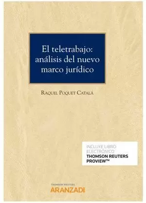 EL TELETRABAJO: ANÁLISIS DEL NUEVO MARCO JURÍDICO (PAPEL + E-BOOK)