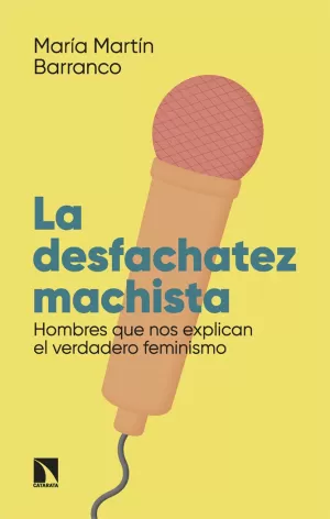 LA DESFACHATEZ MACHISTA