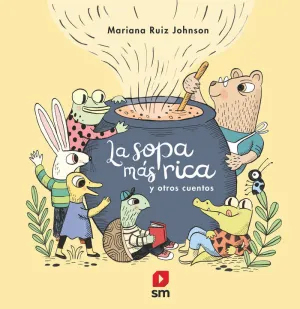 LA SOPA MÁS RICA Y OTROS CUENTOS