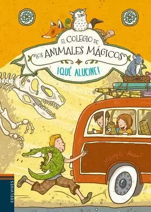 EL COLEGIO DE LOS ANIMALES MÁGICOS 4. ¡QUÉ ALUCINE!