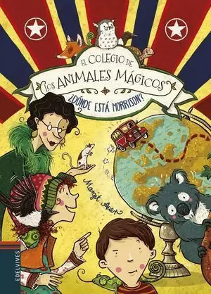 COLEGIO DE LOS ANIMALES MAGICOS 7. ¿DÓNDE ESTÁ MORRISON?
