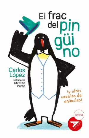 EL FRAC DEL PINGÜINO Y OTROS CUENTOS DE ANIMALES