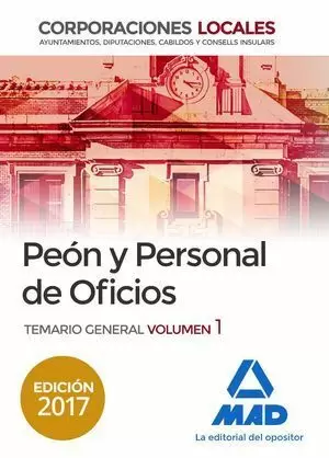 PEON Y PERSONAL DE OFICIOS CORPORACIONES LOCALES TEMARIO GENERAL VOLUMEN 1