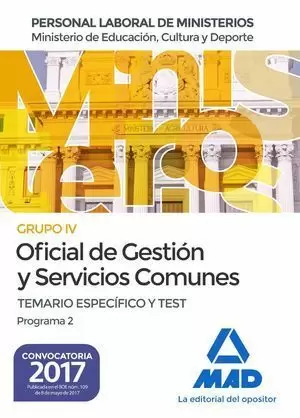 OFICIAL DE GESTIÓN Y SERVICIOS COMUNES DEL MINISTERIO DE EDUCACIÓN, CULTURA Y DEPORTE. TEMARIO ESPECÍFICO Y TEST PROGRAMA 2