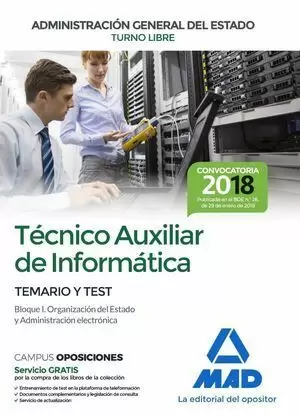 TÉCNICO AUXILIAR DE INFORMÁTICA DE LA ADMINISTRACIÓN GENERAL DEL ESTADO. TEMARIO Y TEST (EDICIÓN 2018)