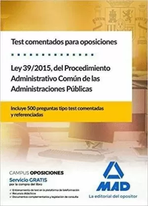 LEY 39/2015, DEL  PROCEDIMIENTO ADMINISTRATIVO COMUN TEST COMENTADOS PARA OPOSICIONES
