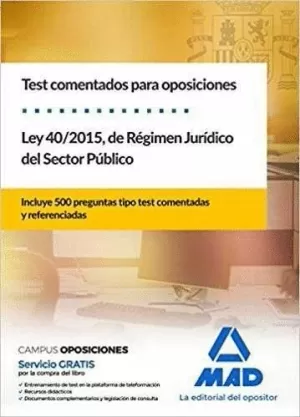 LEY 40/2015 DEL RÉGIMEN JURÍDICO DEL SECTOR PUBLICO TEST  COMENTADOS PARA OPOSICIONES.