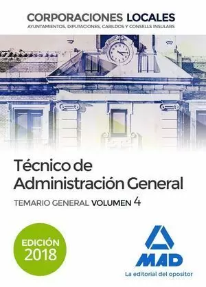 TÉCNICO  DE ADMINISTRACIÓN GENERAL DE CORPORACIONES LOCALES. TEMARIO GENERAL VOL 4