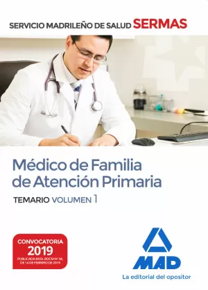 MÉDICO DE FAMILIA DE ATENCIÓN PRIMARIA DEL SERVICIO MADRILEÑO DE SALUD. TEMARIO VOLUMEN 1