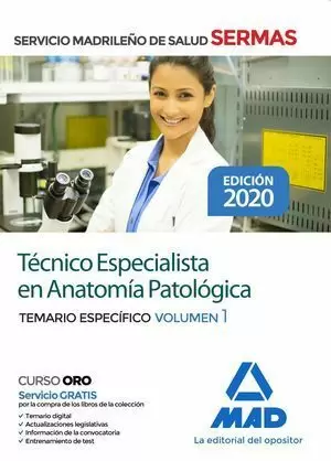 TÉCNICO ESPECIALISTA EN ANATOMÍA PATOLÓGICA DEL SERMAS. TEMARIO ESPECIFICO VOL 1