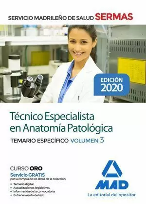 TÉCNICO ESPECIALISTA EN ANATOMÍA PATOLÓGICA DEL SERMAS. TEMARIO ESPECIFICO VOL.3