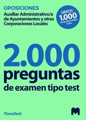 2000 PREGUNTAS DE EXAMEN TIPO TEST PARA OPOSICIONES A AUXILIARES ADMINISTRATIVO