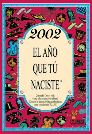 2002 EL AÑO QUE TÚ NACISTE