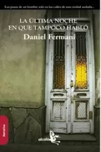 LA ÚLTIMA NOCHE EN QUE TAMPOCO HABLÓ