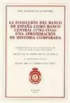 EVOLUCIÓN DEL BANCO DE ESPAÑA COMO BANCO CENTRAL (1782-1914), LA: