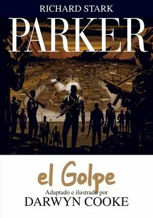 RICHARD STARK PARKER 3. EL GOLPE