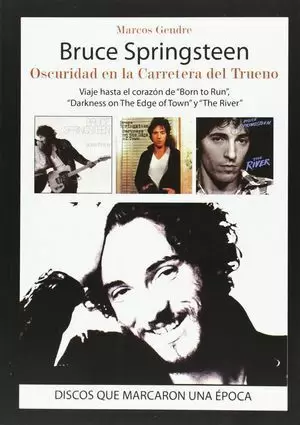 BRUCE SPRINGSTEEN. OSCURIDAD EN LA CARRETERA DEL TRUENO