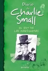 DIARIO DE CHARLIE SMALL 3. EL REY DE LAS MARIONETAS