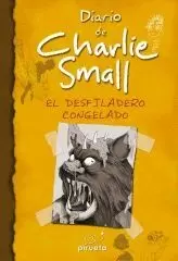 DIARIO DE CHARLIE SMALL 6. EL DESFILADERO CONGELADO