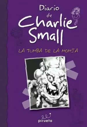 DIARIO DE CHARLIE SMALL 7. LA TUMBA DE LA MOMIA