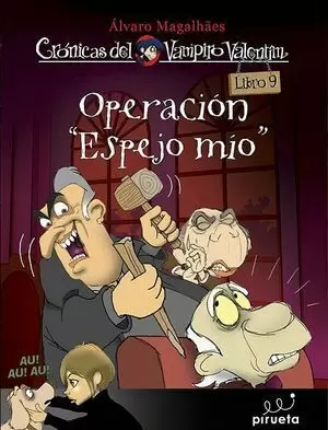 VAMPIRO VALENTÍN 9. OPERACIÓN ESPEJO MÍO