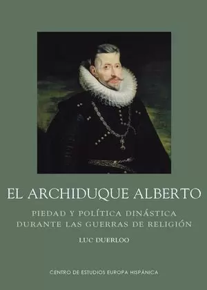 ARCHIDUQUE ALBERTO, PIEDAD Y POLITICA DINASTICA