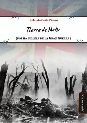 TIERRA DE NADIE (POESÍA INGLESA DE LA GRAN GUERRA)