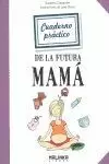 CUADERNO PRACTICO DE LA FUTURA MAMA